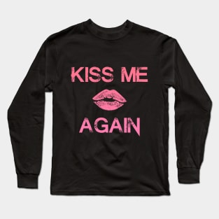 "KissMeAgain" - Pink Long Sleeve T-Shirt